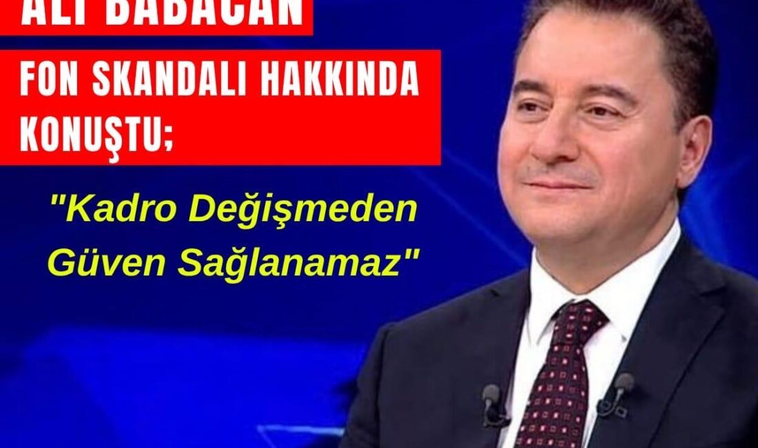 Ali Babacan’dan Fon Skandalı Açıklaması: